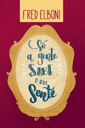 Icon image Só a gente sabe o que sente