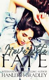Icon image Irreversible Fate: A Hanleigh's London Police Romance