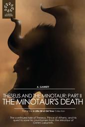 Icon image Theseus and the Minotaur: Part II - The Minotaur's Death
