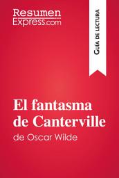 Icon image El fantasma de Canterville de Oscar Wilde (Guía de lectura): Resumen y análisis completo