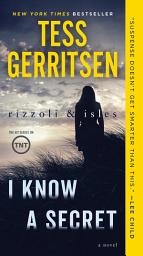 Icon image I Know a Secret: A Rizzoli & Isles Novel