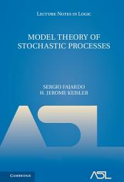 Icon image Model Theory of Stochastic Processes