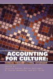 Icon image Accounting for Culture: Thinking through Cultural Citizenship