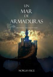 Icon image Un Mar De Armaduras (Libro #10 De El Anillo Del Hechicero)