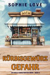Icon image Kürbisgewürz-Gefahr (Ein Molly-Sweetwater-Krimi – Band 4)