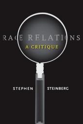 Icon image Race Relations: A Critique