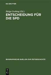 Icon image Entscheidung für die SPD: Briefe und Aufzeichnungen linker Sozialisten 1944–1948
