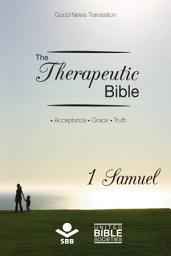Icon image The Therapeutic Bible – 1 Samuel: Acceptance • Grace • Truth