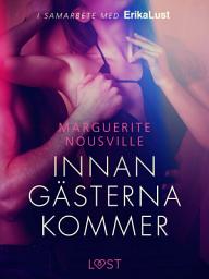 Icon image Innan gästerna kommer - erotisk novell