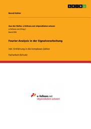 Icon image Fourier-Analysis in der Signalverarbeitung: inkl. Einführung in die komplexen Zahlen