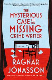 Icon image The Mysterious Case of the Missing Crime Writer: A Mystery