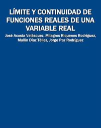 Icon image Límite y continuidad de funciones reales de una variable real
