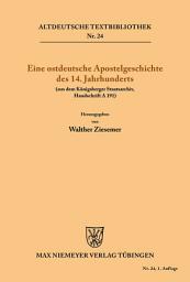 Icon image Eine ostdeutsche Apostelgeschichte des 14. Jahrhunderts: (Aus dem Königsberger Staatsarchiv Handschrift A 191)