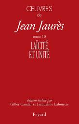 Icon image Oeuvres tome 10: Laïcité et unité