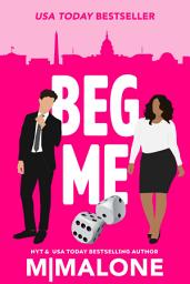 Icon image Beg Me (Enemies to Lovers Romantic Comedy)