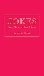 Icon image Jokes Every Woman Should Know