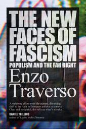 Icon image The New Faces of Fascism: Populism and the Far Right