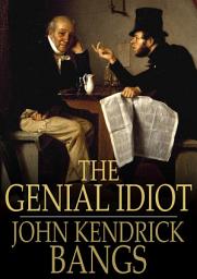 Icon image The Genial Idiot: His Views and Reviews