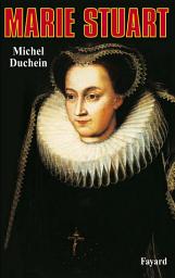 Icon image Marie Stuart: La femme et le mythe