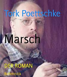 Icon image Marsch: DER ROMAN