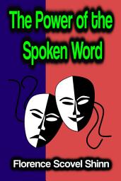 Icon image The Power of the Spoken Word