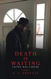 Icon image Death Is Waiting: Saving Mae Carter