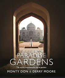 Icon image Paradise Gardens: the world's most beautiful Islamic gardens