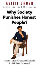 Icon image Why Society Punishes Honest People?