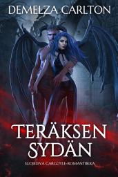 Icon image Teräksen Sydän: Suojeleva Gargoyle-Romantiikka: Ilmainen seksikäs hirviöromaanssikirja luettavaksi ja ladattavaksi