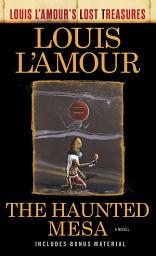 Icon image The Haunted Mesa (Louis L'Amour's Lost Treasures): A Novel