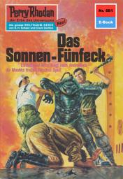 Icon image Perry Rhodan 681: Das Sonnen-Fünfeck: Perry Rhodan-Zyklus "Das Konzil"