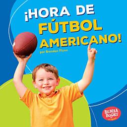 Icon image ¡Hora de fútbol americano! (Football Time!)