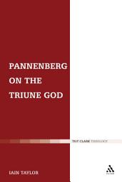 Icon image Pannenberg on the Triune God