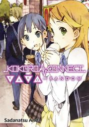 Icon image Kokoro Connect: Kokoro Connect Volume 3: Kako Random