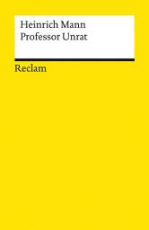 Icon image Professor Unrat oder Das Ende eines Tyrannen: Roman – Mann, Heinrich – Deutsch-Lektüre, Deutsche Klassiker der Literatur