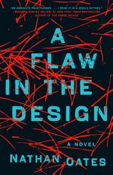 Icon image A Flaw in the Design: A Novel
