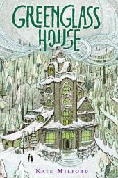 Icon image Greenglass House: A Greenglass House Story, Book 1, A National Book Award Nominee
