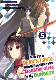 Icon image Now I'm a Demon Lord! Happily Ever After with Monster Girls in My Dungeon (Manga)