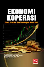 Icon image Ekonomi Koperasi: Teori, Praktik, dan Tantangan Masa Kini