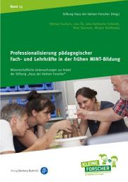 Icon image Professionalisierung pädagogischer Fach- und Lehrkräfte in der frühen MINT-Bildung