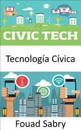 Icon image Tecnología Cívica: ¿Cómo puede la tecnología emergente ayudar a acercar a la sociedad y al gobierno?
