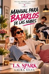 Icon image MANUAL PARA BAJARLOS DE LAS NUBES: UNA NOVELA SOBRE FAMILIA, LÍMITES Y RESPONSABILIDADES COMPARTIDAS