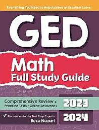Icon image GED Math Full Study Guide: Comprehensive Review + Practice Tests + Online Resources