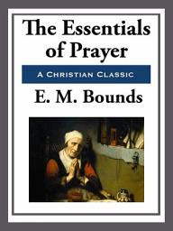 Icon image The Essentials of Prayer