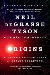 Icon image Origins: Fourteen Billion Years of Cosmic Evolution