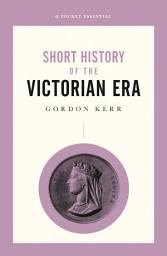 Icon image Short History of the Victorian Era