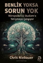Icon image Benlik Yoksa Sorun Yok: Nöropsikoloji Budizm’e Yetişmeye Çalışıyor