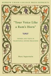 Icon image Your Voice Like a Ram's Horn: Themes and Texts in Traditional Jewish Preaching