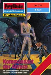 Icon image Perry Rhodan 1720: Kommandant der Abruse: Perry Rhodan-Zyklus "Die Ayindi"