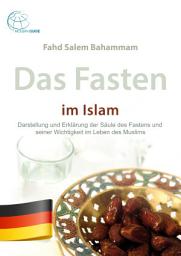 Icon image Das Fasten im Islam: Darstellung und Erklärung der Säule des Fastens und seiner Wichtigkeit im Leben des Muslims